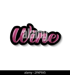 Wein 3d-Schriftzug. Handgeschriebener Aufkleber. Perfekt für Bar, Restaurant, Weingüter Dekorationen. Vektorvorlage für Poster, Etikett, Flyer, Menü, Banner, t-shi Stock Vektor