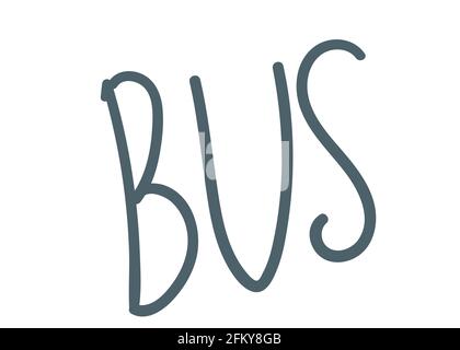 Lettering Bus. Handzeichnung. vektorgrafik. Handschriftzug Stock Vektor
