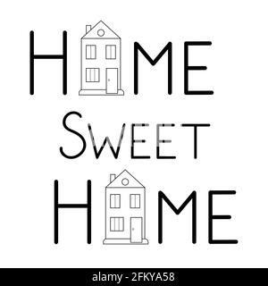 Home sweet Home Lettering Phrase, gemütliches Zuhause inspirierende Zitat Konzept für Dekor, bedruckbares Poster Stock Vektor