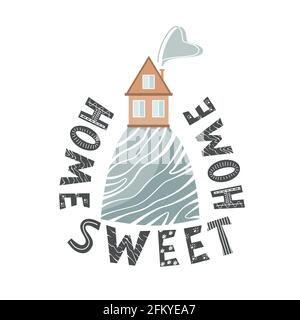 Stilvolle Karte mit Cartoon-Haus auf dem Hügel und Home Sweet Home Schriftzug im skandinavischen Stil. Vektorgrafik isoliert auf Weiß Stock Vektor