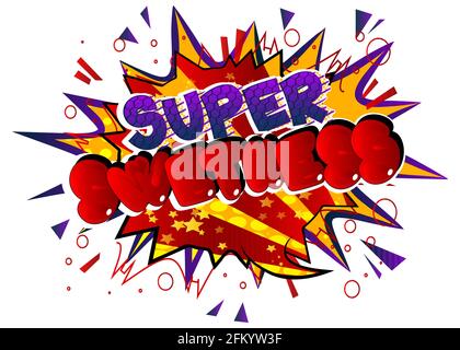 Super Sweetness Karte mit bunten Comic-Hintergrund. Retro-Stil für Drucke, Karten, Poster, Kleidung, Banner. Motivierender, inspirierender Vektor Stock Vektor