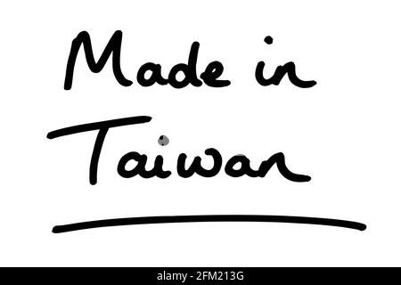 Hergestellt in Taiwan, handgeschrieben auf weißem Hintergrund. Stockfoto