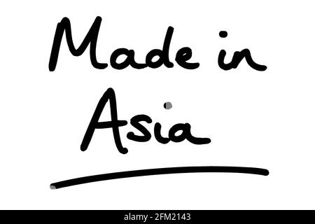 Hergestellt in Asien, handgeschrieben auf weißem Hintergrund. Stockfoto