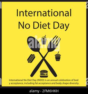 Der International No Diet Day (INDD) ist ein jährliches Fest der Körperakzeptanz, einschließlich der Fettaufnahme und der Vielfalt der Körperformen. Stock Vektor