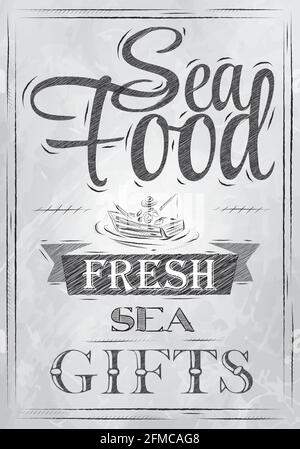 Poster Sea Food Fresh Sea Geschenke im Retro-Stil stilisierte Zeichnung in Kohle an Bord. Stock Vektor