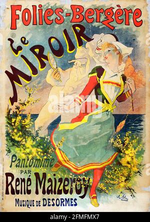 Folies-Bergère Le Miroir. Pantomime par René Maizeroy. Musik von Desormes. Belle-époque-Poster. Pantomime. Kunstwerk von Jules Chéret. 1899 Stockfoto