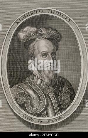 Robert Dudley (1532-1588). 1. Earl of Leicester. Englischer Adliger und Staatsmann. Hochformat. Gravur. Flanderenkriege. Ausgabe erschienen in Antwerpen, 1748. Stockfoto