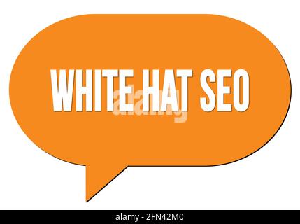 WHITE HAT SEO-Text in einer orangefarbenen Sprechblase geschrieben Stempel Stockfoto