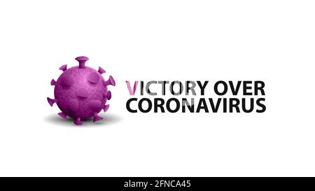 Sieg über Coronavirus, Logo, Zeichen, Emblem mit einem Coronavirus-Molekül und schwarzem Text auf weißem Hintergrund Stockfoto