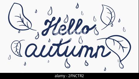 Hello Autumn handgezeichnete Schriftzüge mit Blättern und Tropfen Vektor Abbildung Stock Vektor