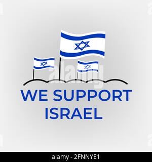 Wir alle unterstützen Israel Poster Design. Flagge winkt. Steht mit Israel, Israel schützt Zivilisten, Protestplakarddarstellung. EPS 10-Datei Stock Vektor