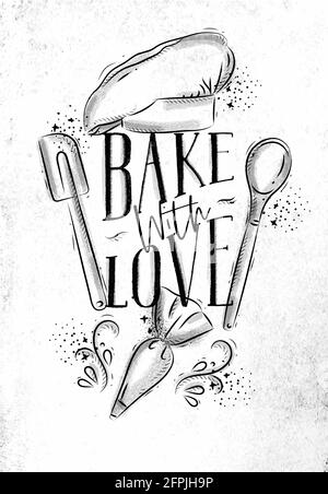 Poster mit illustrierten Blätterteig-Ausstattung Schriftzug Backen mit Liebe in Hand Zeichenstil auf schmutzigem Papierhintergrund. Stock Vektor