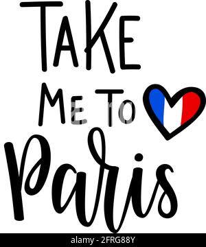 Take Me to Paris Vektor romantische Schriftzüge Stock Vektor