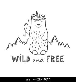 Cute Bear auf den Bergen Hintergrund und Wild und Free Phrase. Vektorkarte mit Schriftzug im skandinavischen Stil. Tribal-Tiermuster im Cartoon-Design Stock Vektor