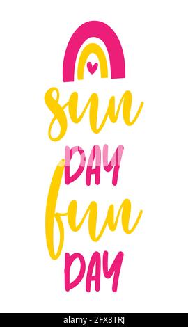 Sun Day Fun Day Sonntag Funday - handgezeichnete Sommer Sonnenschein Illustration mit Sommer Wort. Farbeposter für den Urlaub. Gut für Schrottbuchungen, Poster, Begrüßung Stock Vektor