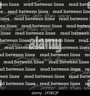 Abstraktes kalligraphisches Muster. Typografie-Muster. Nahtloses Muster mit Wörtern, die zwischen den Zeilen gelesen werden, und besser spät als nie. Weiße Wörter auf einem schwarzen b Stock Vektor