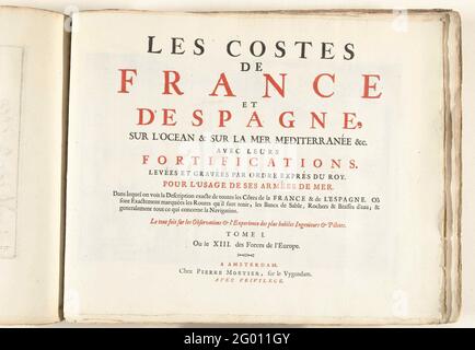 Titelblatt für den ersten Teil des Bildes: Les Costes de France et d'Espagne, ca. 1702; Les Forces de l'Europe, Asie, Afrique et Amerique, Ou Beschreibung des Principales Villes Avec Leurs Fortifikations. Dessignées PAR LES MEILLEURS Ingenieure, private Party Celles Qui sont Sous La Domination de la France (...) Et Ornées the plusieurs Superbes Edifes. Titelblatt schwarz-rot gedruckt für den ersten von zwei Bildteilen: Les Costes de France et d'Espagne, oder Teil 13 aus: Les Forces de l'Europe, Asia, Afrique et Amerique, herausgegeben um 1702. Das Bild Es gibt insgesamt 43 Labele Stockfoto
