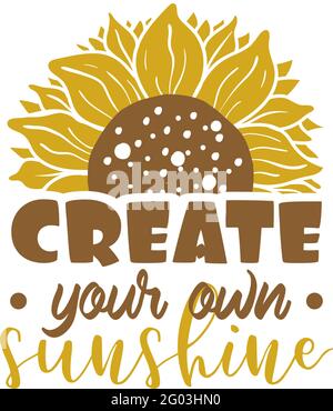 Erstellen Sie Ihre eigene Sunshine Quote Lettering Illustration Stock Vektor