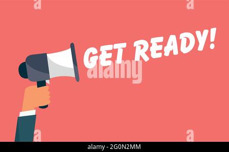 Hand hält das Megaphon mit der Sprechblase „Get Ready“. Lautsprecher. Banner für Unternehmen, Marketing und Werbung. Stock Vektor