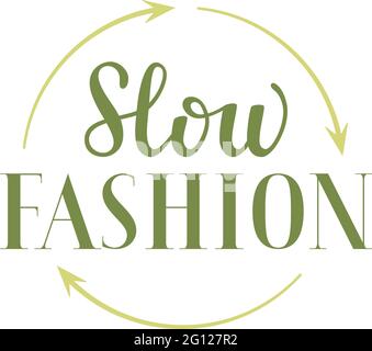 Slow Fashion Lettering, nachhaltige Mode Vektor-Zeichen, kurze Phrase, ethische Kleidung, Verkauf, Retail-Konzept Stock Vektor