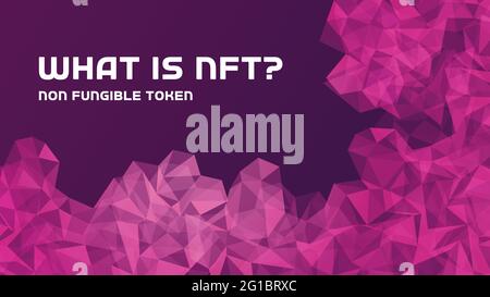Was ist nft? Nicht-fungible Token cryptArt Illustration Konzept mit Fragetext auf polygonalem Hintergrund. Für Webbanner, Infografik Illustration Co Stock Vektor
