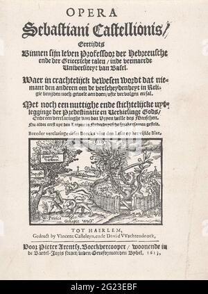 Titeldruck von: Sebastianus Castellio Oper mit Vignette des niederländischen Gartens, 1613; Oper Sebastiani Castelli (...) Waer in Craspelijck sein ist, dass niemand auf die Haut in der Religion noch Siegel auseinander / oder strafrechtlich zu verfolgen und Sal. Titelbild von Opera van Sebastianus Castellio, 1613. Vignet mit dem niederländischen Löwen im niederländischen Garten. Im Garten die sprießenden Orangenbaum und Wölfe versuchen, in Schafskleidung getarnt Schafe. Der Löwe zieht den Baum der spanischen Tyrannei und Inquisition mit Prinz Willem I. (mit Hakbijl). Stockfoto