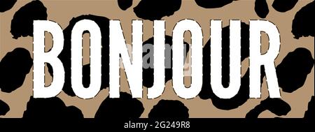 Dekorativer BONJOUR HELLO Text mit Leopardenhaut Stock Vektor