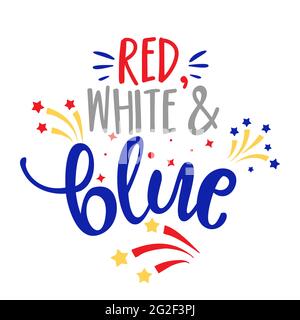 Rot, weiß und blau - Happy Independence Day 4. Juli Schriftzug Design Illustration. Stock Vektor