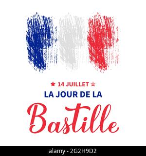 Happy Bastille Day Kalligraphie Schriftzug in französischer Sprache mit Pinselstrich tricolor Flagge von Frankreich. Vektorvorlage für Typografie Poster, Banner, Stock Vektor