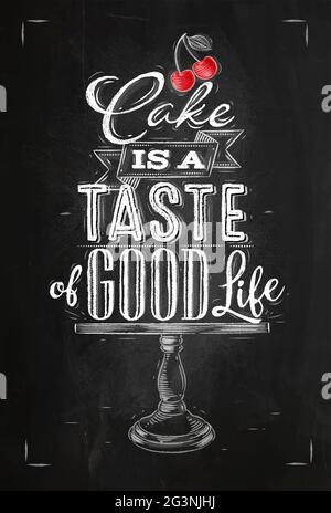 Poster Cafe Tisch Lettering Cake ist ein Geschmack von gutem Leben Zeichnung mit Kreide auf Kreidetafel Hintergrund Stock Vektor