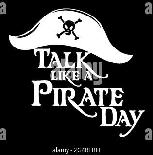 Sprecht wie EIN Pirate Day Logo mit einem Piratenhut auf weißer Hintergrundgrafik Stock Vektor