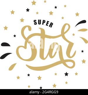 Super Star Hand skizzierten Text für Kleidung. Ideal für Karte, T-Shirt, Einladung, Poster, Banner-Vorlage. Feier Schriftzug Typografie. Stock Vektor