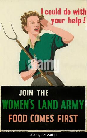 Plakat zur Rekrutierungspropaganda des Zweiten Weltkriegs in Großbritannien. Tritt der Landarmee der Frauen bei. Das Essen steht an erster Stelle. Großbritannien. 1940-1942 die Landarmee der Frauen (WLA Stockfoto