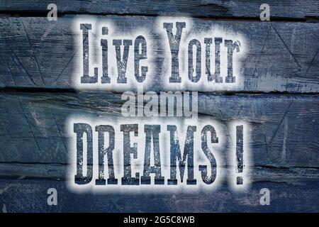 Leben Sie Ihre Träume Konzepttext auf Hintergrund Stockfoto
