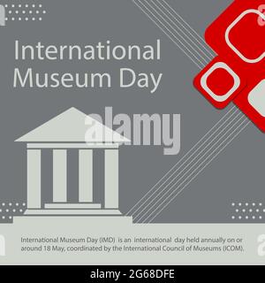 Der Internationale Museumstag (IMD) ist ein internationaler Tag, der jährlich am oder um den 18. Mai stattfindet und vom Internationalen Museumsrat (ICOM) koordiniert wird. Stock Vektor