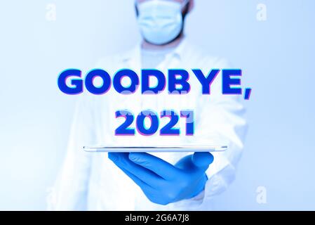 Textunterschrift mit Auf Wiedersehen 2021. Wort geschrieben am Silvestermeilenstein im vergangenen Monat feiern Übergang demonstrieren Medizintechnik Stockfoto
