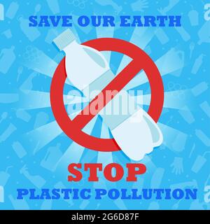 Stoppen Sie die Plastikverschmutzung. Rette unsere Erde. Ein Banner mit einem roten Verbotsschild durchkreuzt die Plastikflasche. Umweltplakat. Sagen Sie Nein zu Plastik. Stockfoto