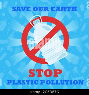 Stoppen Sie die Plastikverschmutzung. Rette unsere Erde. Ein Banner mit einem roten Verbotsschild durchkreuzt die Plastikflasche. Umweltplakat. Sagen Sie Nein zu Plastik. Stockfoto