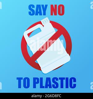 Sagen Sie Nein zu Plastik. Umweltplakat mit Text. Konzept für Verschmutzungsproblemen. Verbotsschild. Ein Behälter ist aus Kunststoff. Stockfoto