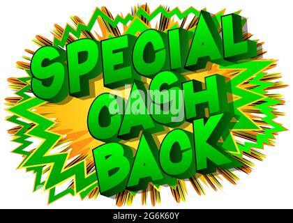 Special Cash Back - Comic-Wörter auf abstraktem Hintergrund. Geld bezogene Dienstleistungen, Einkaufen und Finanzen, Geld zurück, sparen und verdienen. Stock Vektor