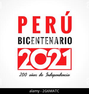 Ano del Bicentenario del Peru, 200 anos de Independencia, peruanische Schriftzüge - Perus zweihundertjähriges Jahr, 200 Jahre Unabhängigkeit. Banner zur Feier Stock Vektor