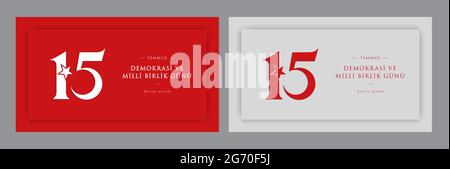 Minimalset für den türkischen Feiertag Demokrasi ve Milli Birlik Gunu 15 Temmus Übersetzung aus dem Türkischen: Der Tag der Demokratie und nationalen Einheit der Türkei, Stock Vektor