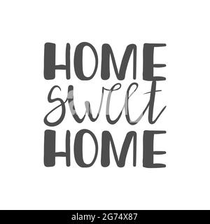 Handgeschriebener Slogan - Home sweet Home isoliert auf weißem Hintergrund. Typografie Gemütliches Design für Druck auf Poster, T-Shirt, Banner, Karte, Textil. Süßes h Stock Vektor