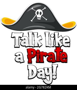 Sprecht wie EIN Pirate Day Logo mit einem Piratenhut auf weißer Hintergrundgrafik Stock Vektor