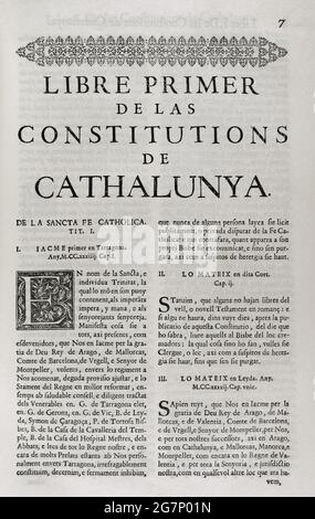 Constitutions y Altres Drets de Cathalunya, compilats en virtut del Capítol de Cort LXXXII, de las Corts per la S.C.Y.R. Majestat del rey Don Philip IV, nostre senyor celebradas en la ciutat de Barcelona any MDCII. (Verfassungen und andere Rechte Kataloniens, die gemäß dem Gerichtskapitel LXXXII der Gerichte unter dem Vorsitz von Philip V. erstellt wurden und die in der Stadt Barcelona abgehalten wurden. L 1702, S. Erster Band. Gedruckt im Haus von Joan Pau Martí und Joseph Llopis Estampers, 1704. Erstes Buch. Aus den Konstitutionen Kataloniens. Über Den Heiligen Katholischen Glauben. König James I. (1208-1276) präsidiert Tarrago Stockfoto