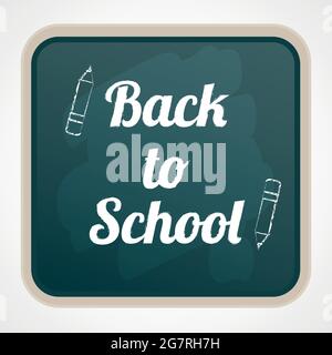 Zurück zur Schule Schriftzug in grüner Tafel. Quadratisches Format. Vektorgrafik, flaches Design Stock Vektor