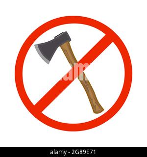 Verbotenes Schild mit Axt auf weißem Hintergrund isoliert. Kein Verbot der Entwaldung. Bäume nicht abhauen. Axt in rot durchgestrichenen Kreis. Vektor Stock Vektor
