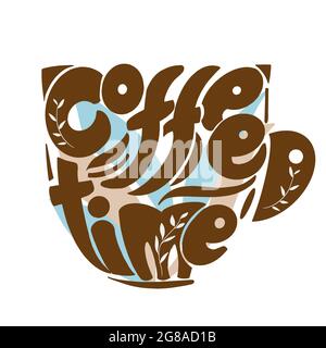 Coffee Time Schriftzug in Form einer Tasse. Stock Vektor