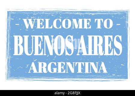 WILLKOMMEN IN BUENOS AIRES - ARGENTINIEN, Worte auf blauem Rechteck Briefmarke geschrieben Stockfoto