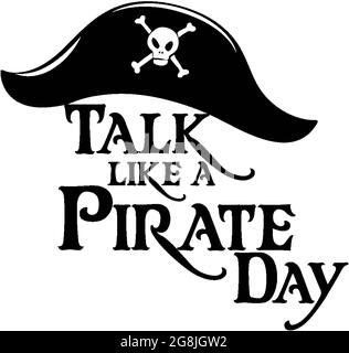 Sprecht wie EIN Pirate Day Logo mit einem Piratenhut auf weißer Hintergrundgrafik Stock Vektor